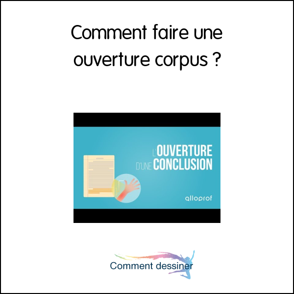 Comment faire une ouverture corpus